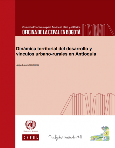 Dinámica territorial del desarrollo y vínculos urbano-rurales en Antioquia
